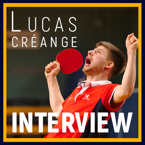 INTERVIEW LUCAS CRÉANGE